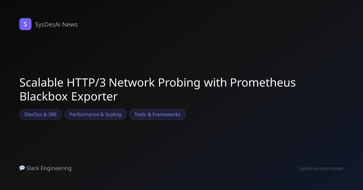 Scalable HTTP/3 Network Probing with Prometheus Blackbox Exporter ...