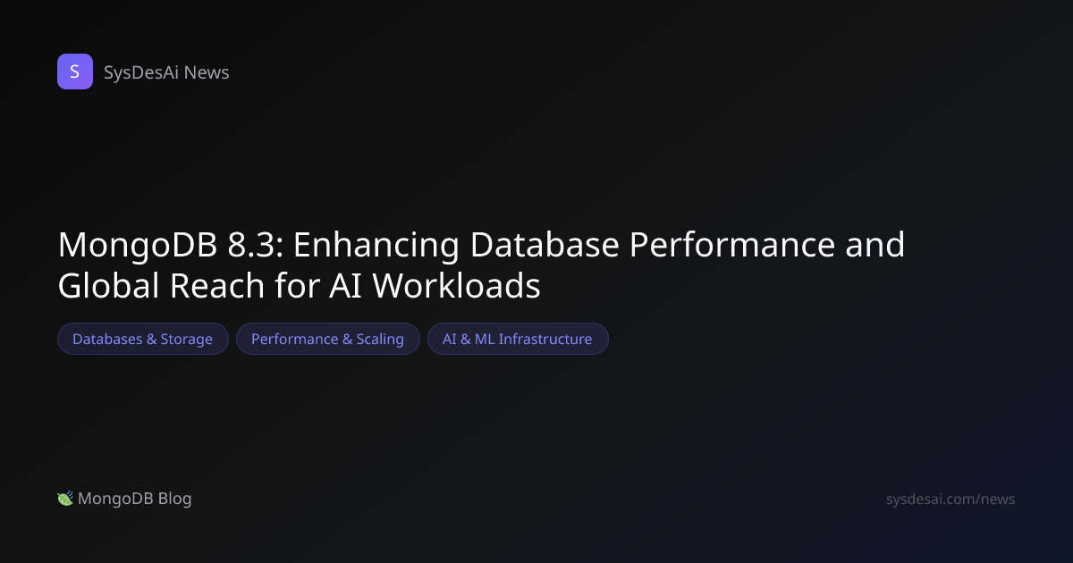 MongoDB 8.3: Enhancing Database Performance and Global Reach for AI ...
